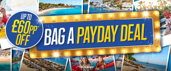 Bag a payday deal - up to £60 off per person